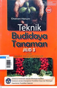 Image of Teknik budidaya tanaman smk Jilid 3