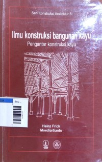 Image of Ilmu konstruksi bangunan kayu