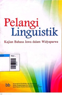 Image of Pelangi linguistik kajian bahasa jawa dalam widyaparwa