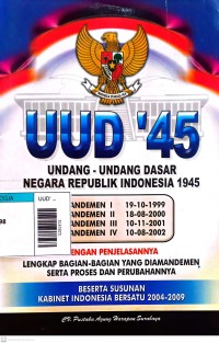 Image of UUD' 45 : Undang-Undang Dasar Negara Republik Indonesia 1945 amandemen I-IV dengan penjelasannya beserta susunan Kabinet Indonesia bersatu II periode 2009-2014