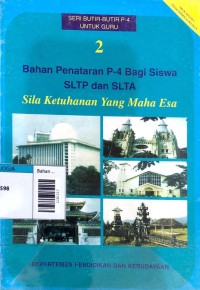 Image of Bahan penataran p-4 bagi siswa sltp dan slta : sila ketuhanan yang maha esa