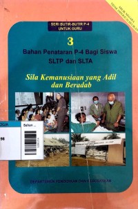 Image of Bahan penataran p-4 bagi siswa sltp dan slta : sila kemanusiaan yang adil dan beradab