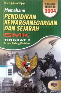 Image of Memahami pendidikan kewarganegaraan dan sejarah smk tingkat 2