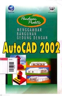 Image of Panduan praktis menggambar bangunan gedung dengan autocad 2002