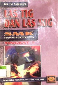 Image of Las Tig dan Las Mig SMK : Bidang Keahlian Teknik Mesin Tingkat 3