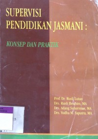 Image of Supervisi Pendidikan Jasmani : Konsep dan Praktik