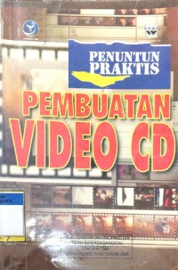 Image of Penuntun praktis pembuatan Video CD