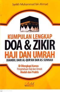 Image of Kumpulan Lengkap Doa & Zikir Haji dan Umrah : Diambil Dari Al-Qur'an dan As-Sunnah