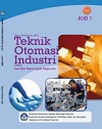Image of Buku Teknik Otomasi Industri Jilid 1 Kelas 10 SMK